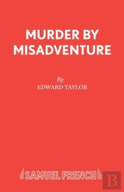 Murder By Misadventure