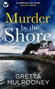 Murder By The Shore An Addictive Crime Thriller Full Of Twists