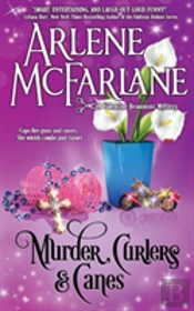 Murder, Curlers, And Canes