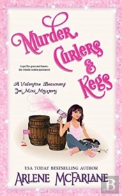 Murder, Curlers, And Kegs