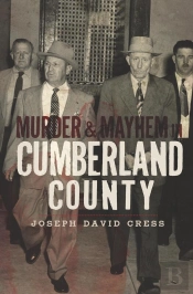 Murder & Mayhem In Cumberland County