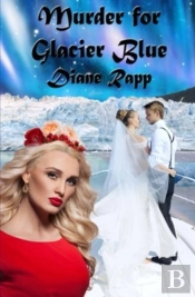 Murder For Glacier Blue: A High Seas Mys