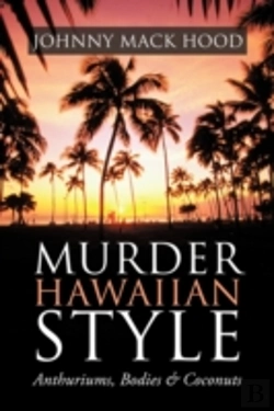 Bertrand.pt - Murder Hawaiian Style: Anthuriums, Bodie
