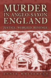 Murder In Anglo-Saxon England