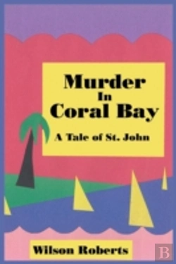 Bertrand.pt - Murder In Coral Bay: A Tale Of St. John