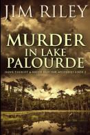 Murder In Lake Palourde