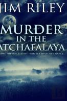 Murder In The Atchafalaya