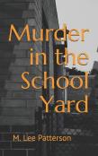 Murder In The School Yard