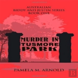 Bertrand.pt - Murder In Tusmore Park: Biddy And Justin Series Book I