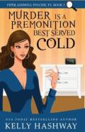 Murder Is A Premonition Best Served Cold