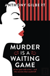 Murder Is A Waiting Game