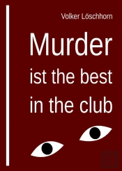 Murder Is Best In The Club