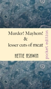 Murder! Mayhem! And Lesser Cuts Of Meat