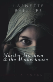 Murder Mayhem And The Motherhouse