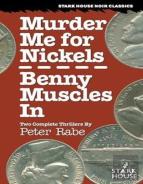 Murder Me For Nickels / Benny Muscles In