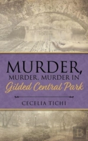 Murder, Murder, Murder In Gilded Central Park