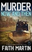 Murder Now And Then A Gripping Crime Mystery Full Of Twists