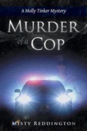 Murder Of A Cop: A Molly Tinker Mystery