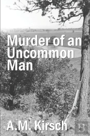 Murder Of An Uncommon Man