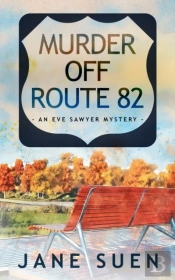 Murder Off Route 82: An Eve Sawyer Myste
