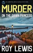 Murder On The Dawn Princess An Addictive Crime Mystery Full Of Twists