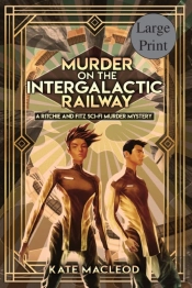 Murder On The Intergalactic Railway