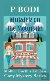 Murder On The Mountain: Mother Earths Co