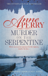 Murder On The Serpentine (Thomas Pitt Mystery, Book 32)