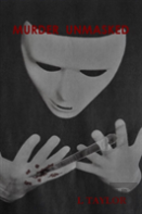Murder Unmasked