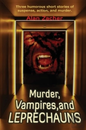 Murder, Vampires, And Leprechauns