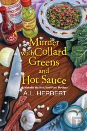 Murder With Collard Greens And Hot Sauce