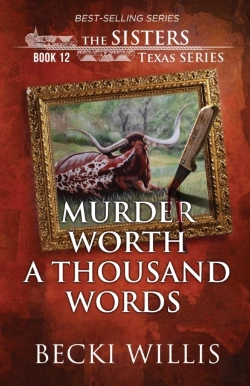 Bertrand.pt - Murder Worth A Thousand Words (The Sisters, Texas Mystery Series Book 12)