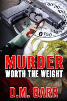 Murder Worth The Weight