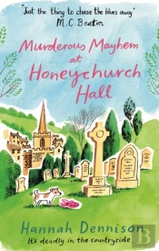 Murderous Mayhem At Honeychurch Hall