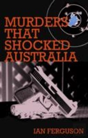 Murders That Shocked Australia