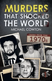 Murders That Shocked The World - 70s