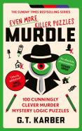 Murdle: Even More Killer Puzzles: The Sunday Times Bestselling Series