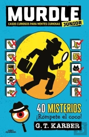 Murdle Junior. Casos Curiosos Para Mentes Curiosas