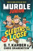 Murdle Junior Mysteries: Sleuths On The Loose