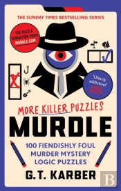 Murdle: More Killer Puzzles: The Sunday Times Bestselling Series