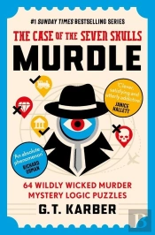 Murdle: The Case Of The Seven Skulls: The Sunday Times Bestselling Series