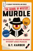Murdle: The School Of Mystery: The Sunday Times Bestselling Series