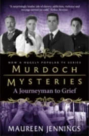 Murdoch Mysteries - Journeyman To Grief