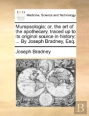 Murepsologia; Or, The Art Of The Apothec