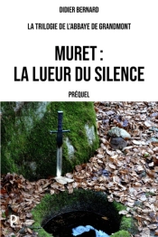 Muret : La Lueur Du Silence