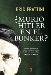 ¿Murió Hitler En El Búnker?