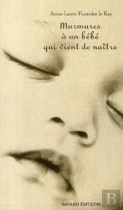 Murmures A Un Bebe Qui Vient De Naitre - Ed2011