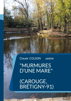 Bertrand.pt - Murmures D'Une Mare : ( Carouge, Brétigny-91)