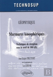 Murmures Ionosphériques. Techniques De Réception Sous Le Seuil De 100 Khz. Geophysique