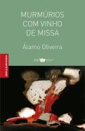 Murmúrios com Vinho de Missa